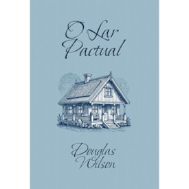 O Lar Pactual | Douglas Wilson