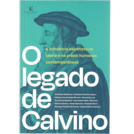 O legado de Calvino | Christian Medeiros e outros