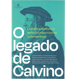 O legado de Calvino | Christian Medeiros e outros