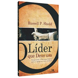 O Líder que Deus Usa | Russell P. Shedd