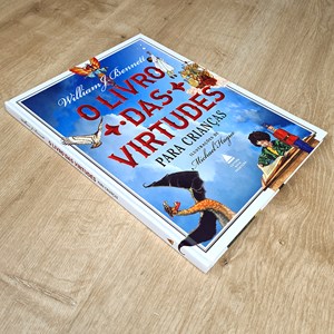 O Livro das Virtudes para Crianças | Willian J. Bennett