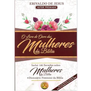 O Livro de Ouro das Mulheres da Bíblia | Erivaldo de Jesus
