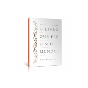 Segunda imagem do produto O Livro que Fez o Seu Mundo | Vishal Mangalwad