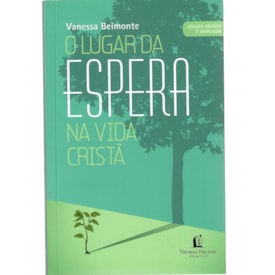 O Lugar da espera na Vida Cristã | Vanessa Belmonte