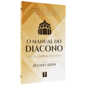 O Manual do Diácono | Hélder Cardin