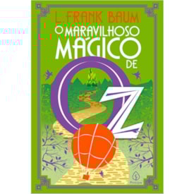 O Maravilhoso Mágico de Oz | L. Frank Baum