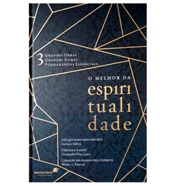 O Melhor da Espiritualidade | Luciano Subirá, Hernandes Dias Lopes e Wesley L. Duewel