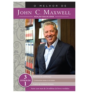 O Melhor de John C. Maxwell | John C. Maxwell