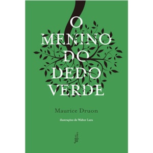 O Menino do Dedo Verde | Maurice Druon