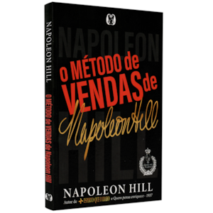 O Método De Vendas De Napoleon Hill | Napoleon Hill