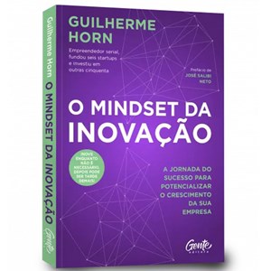 O Mindset da Inovação | Guilherme Horn