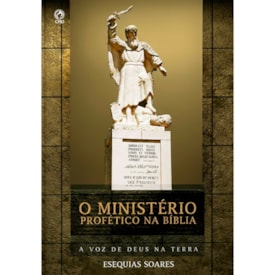 O Ministério Profético na Bíblia | Esequias Soares