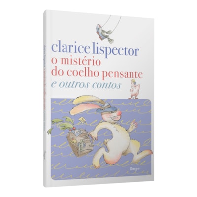 Segunda imagem do produto O Mistério Do Coelho Pensante E Outros Contos | Clarice Lispector