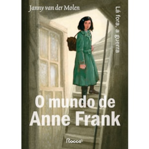 O Mundo De Anne Frank  | Janny van der Molen