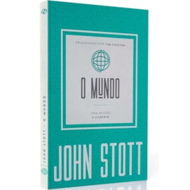 O Mundo | John Stott
