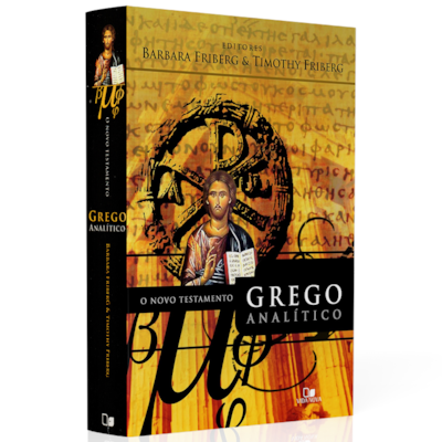 O Novo Testamento Grego Analítico | Barbara Friberg e Timothy Friberg