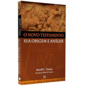 O Novo Testamento sua Origem e Análise |  Merrill C. Tenney