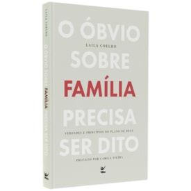 O Óbvio Sobre Família Precisa Ser Dito | Laila Coelho