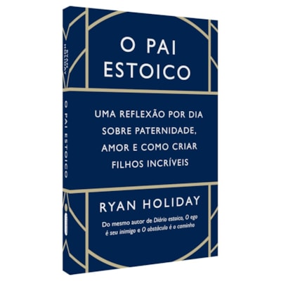 O Pai Estoico | 
Ryan Holiday