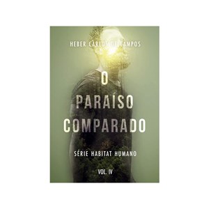 O Paraíso Comparado | Heber Carlos De Campos