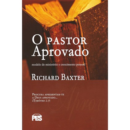 O Pastor Aprovado | Richard Baxter