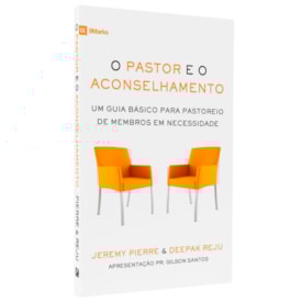 O Pastor E O Aconselhamento | Jeremy Pierre & Deepak Reju