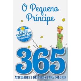 O Pequeno Príncipe | 365 Atividade e Desenhos para Colorir