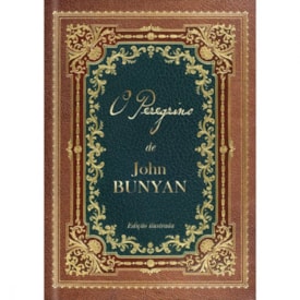 O Peregrino | Capa Dura Ilustrado | Pão Diário | John Bunyan