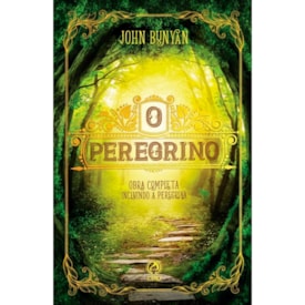 O Peregrino | John Bunyan