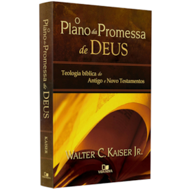 O Plano da Promessa de Deus | Walter C. Kaiser Jr.