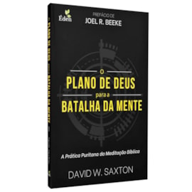 O Plano de Deus Para a Batalha da Mente | David W. Saxton