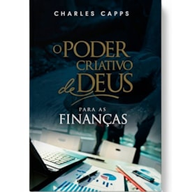 O Poder Criativo de Deus Para as Finanças | Charles Capps