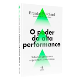 O Poder da Alta Performance | Brendon Burchard