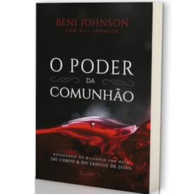 O Poder da Comunhão | Beni Johnson