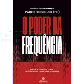 O Poder da Frequência | Paulo Henriques (PH)