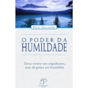 O Poder da Humildade | Steve Gallagher