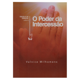 Segunda imagem do produto O Poder da Intercessão | Valnice Milhomens