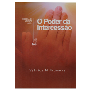 Segunda imagem do produto O Poder da Intercessão | Valnice Milhomens