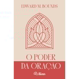 O Poder da Oração | Edward M. Bounds