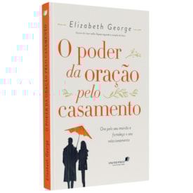 O Poder da Oração pelo Casamento | Elizabeth George
