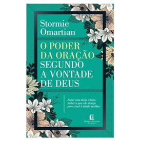 O Poder da Oração Segundo A Vontade De Deus | Stormie Omartian