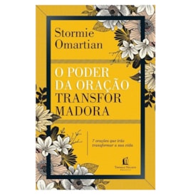 O Poder da Oração Transformadora | Stormie Omartian
