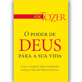O Poder de Deus Para Sua Vida | A.W. Tozer