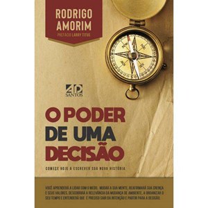 O Poder de uma Decisão | Rodrigo Amorim
