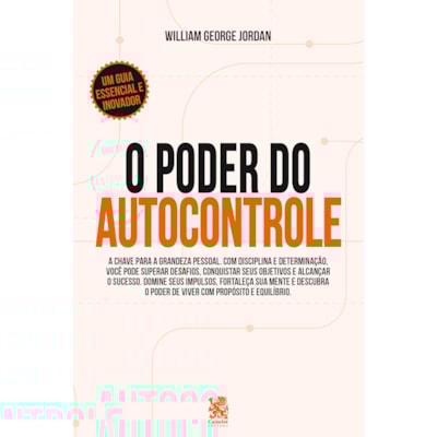 O Poder do Autocontrole | Willian George Jordan