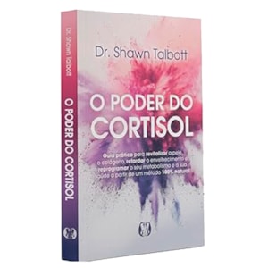 Segunda imagem do produto O Poder do Cortisol | Dr. Shawn Talbott
