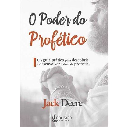 O Poder Do Profético | Jack Deere