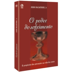 O Poder do Sofrimento | John MacArthur