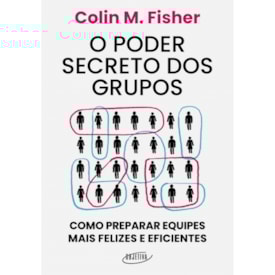 O Poder Secreto dos Grupos | Colin M. Fisher