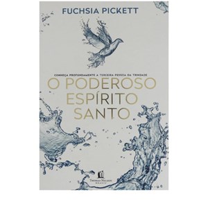O poderoso Espírito Santo | Fuchsia Pickett